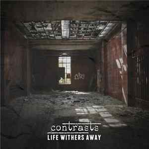 Download Contrasts - Life withers away