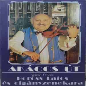 Download Boross Lajos És Cigányzenekara - Akácos Út, Gipsy Music