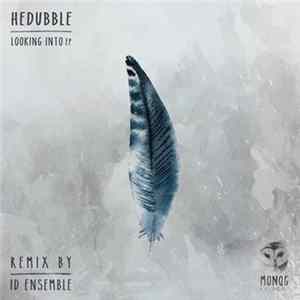 Download HedUbble - Looking Into EP