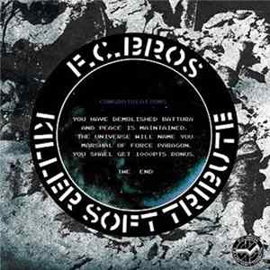 Download Various - F.C. Bros Killer Soft Tribute