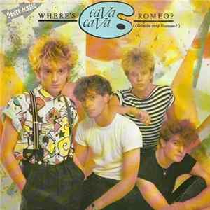 Download CaVa CaVa - Where's Romeo? ( Donde Esta Romeo )