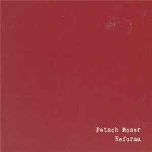 Download Petsch Moser - Reforma