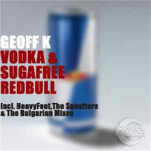 Download Geoff K - Vodka & Sugafree Redbull
