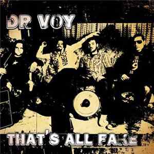 Download Dr Voy - That's All Fake