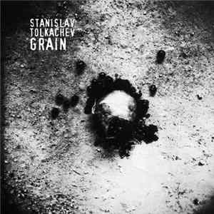 Download Stanislav Tolkachev - Grain