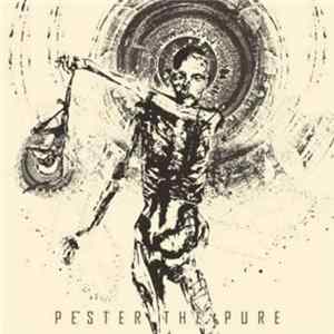 Download Pester The Pure - Pester The Pure