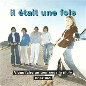 Download Il Était Une Fois - Viens Faire Un Tour Sous La Pluie