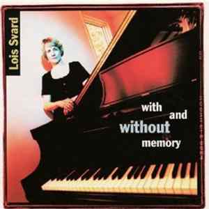 Download Lois Svard - With And Without Memory