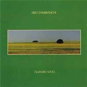 Download Kiko Zambianchi - Quadro Vivo