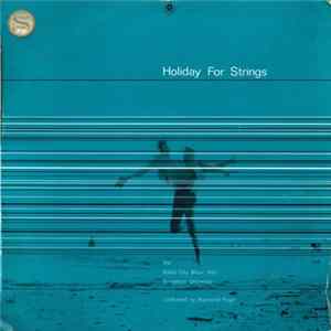 Download Radio City Music Hall Symphony Orchestra Conducted By Raymond Paige - Holiday For Strings