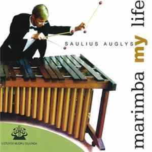 Download Saulius Auglys - Marimba Mano Gyvenimas