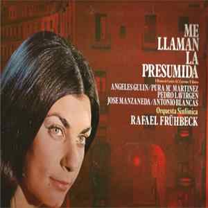 Download F. Ramos De Castro, F. Carreño, F. Alonso – Rafael Frühbeck, Angeles Gulin, Antonio Blancas - Me Llaman La Presumida