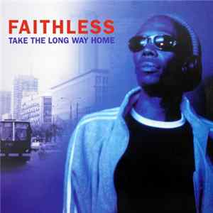 Download Faithless - Take The Long Way Home