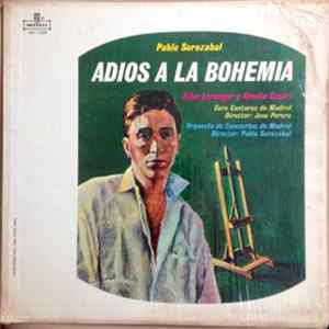 Download Pablo Sorozábal, Pilar Lorengar, Renato Cesari, Orquesta De Conciertos De Madrid Director: Pablo Sorozábal - Adios A la Bohemia