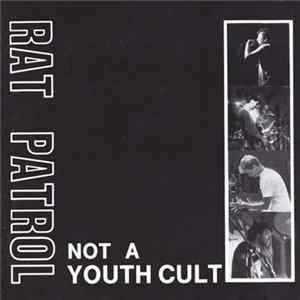 Download Rat Patrol - Not A Youth Cult