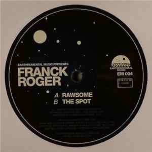 Download Franck Roger - Rawsome / The Spot