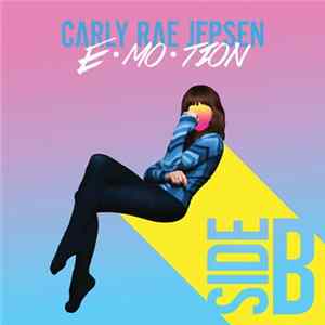 Download Carly Rae Jepsen - E•MO•TION: Side B
