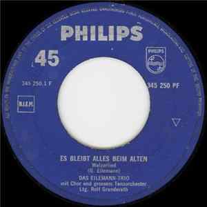 Download Das Eilemann-Trio Mit Chor Und Großem Karnevalsorchester - Es Bleibt Alles Beim Alten / Das Hätt' Ja Noch Viel Schlimmer Kumme Künne
