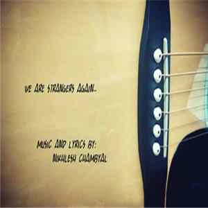Download Nikhlesh Chambyal - We Are Strangers Again