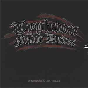 Download Typhoon Motor Dudes - Stranded In Hell