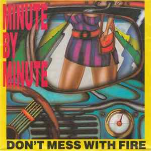 Download Minute By Minute - Don't Mess With Fire