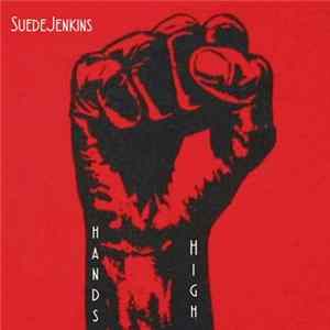 Download Suede Jenkins - Hands High