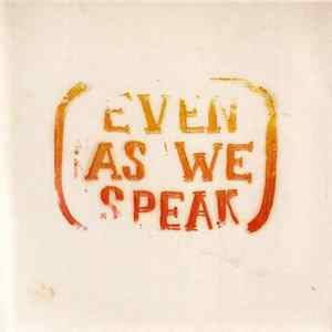 Download Even As We Speak - I Won't Have To Think About You