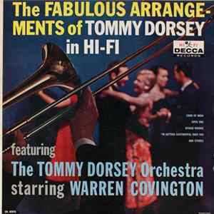 Download The Tommy Dorsey Orchestra Starring Warren Covington - The Fabulous Arrangements Of Tommy Dorsey In Hi-Fi