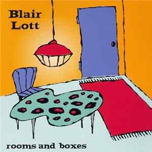 Download Blair Lott - Rooms And Boxes
