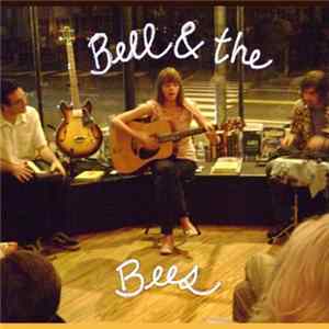 Download Bell & The Bees - Bell & The Bees At The Nave