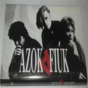 Download Azok A Fiúk - Azok A Fiúk
