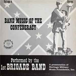 Download The 1st Brigade Band - Band Music Of The Confederacy