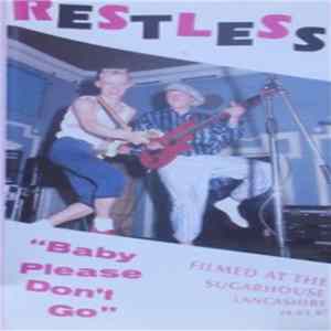 Download Restless - Baby Please Don't Go