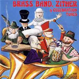 Download Various - Brass Band, Zither & Celebration Tunes