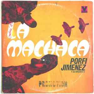 Download Porfi Jimenez Y Su Orquesta - La Machaca