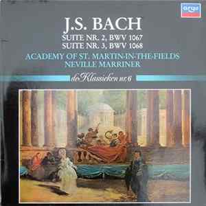 Download J.S. Bach, Academy Of St. Martin-in-the-Fields, Neville Marriner - Suite Nr. 2, BWV 1067 / Suite Nr. 3, BWV 1068