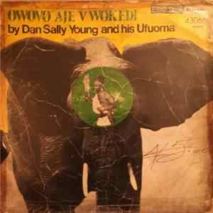 Download Dan Sally Young And His Ufuoma - Owovo Aje Vwokedi