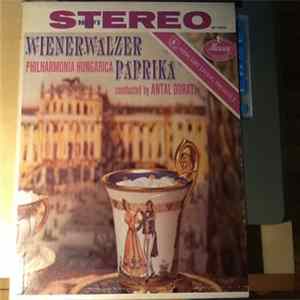 Download Antal Dorati, Philharmonia Hungarica - Wienerwalzer Paprika