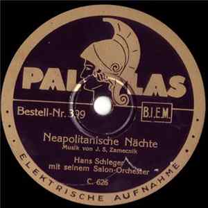 Download Hans Schleger Mit Seinem Salon-Orchester - Neapolitanische Nächte / Mitternachtswalzer
