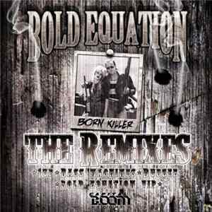 Download Bold Equation - Born Killer Remixed
