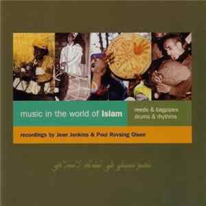 Download Various - الموسيقى في العالم الإسلامي = Music In The World Of Islam - Reeds & Bagpipes / Drums & Rhythms
