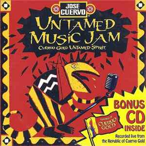 Download Various - Untamed Music Jam - Cuervo Gold Untamed Spirit