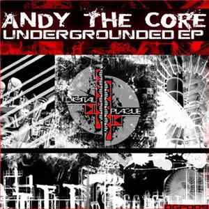Download Andy The Core - Undergrounded EP