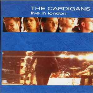 Download The Cardigans - Live In London