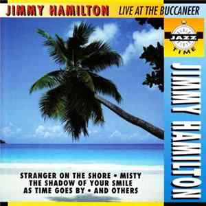 Download Jimmy Hamilton - Live At The Buccaneer