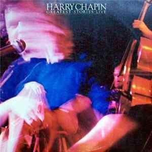 Download Harry Chapin - Greatest Stories - Live