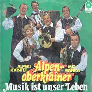 Download Alpenoberkrainer - Musik Ist Unser Leben