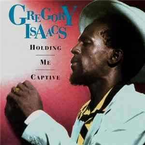 Download Gregory Isaacs - Holding Me Captive