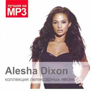 Download Alesha Dixon - Коллекция Легендарных Песен