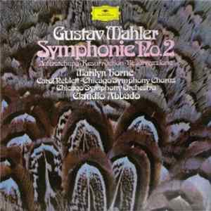 Download Gustav Mahler, Marilyn Horne, Carol Neblett, Chicago Symphony Chorus, Chicago Symphony Orchestra, Claudio Abbado - Symphonie No.2